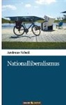 Andreas Scheil - Nationalliberalismus