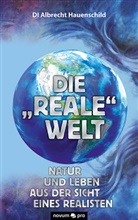 Albrecht DI Hauenschild, Albrecht Hauenschild - Die "reale" Welt