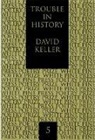 David Keller - Trouble in History