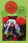 Martha Riviera - I Have Forgotten Your Name