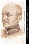General, General Von Lettow-Vorbeck - My Reminiscences of East Africa