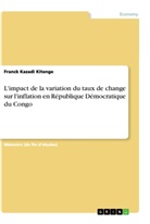Franck Kazadi Kitenge - L'impact de la variation du taux de change sur l'inflation en République Démocratique du Congo