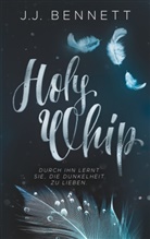J J Bennett, J. J. Bennett, J.J. Bennett - Holy Whip