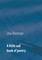 Una Reinman - A little sad book of poetry