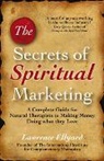 Lawrence Ellyard, Ellyard Lawrence - Secrets of Spiritual Marketing, The – A complete guide for Natural Therapists to making money doing what they love