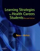Marilyn Meltzer, Marilyn (Hunter College Meltzer, Meltzer Marilyn, Susan Marcus Palau, Susan Marcus (Learning Specialist Palau, Palau Susan Marcus - Learning Strategies for Health Careers Students - Revised Reprint