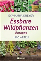 Eva-Maria Dreyer - Essbare Wildpflanzen Europas