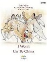 Enda Wyley, Marie Thorhauge - I Won't Go to China