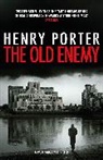 Henry Porter - The Old Enemy