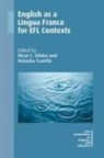 Nicos Sifakis, Nicos C Sifakis, Nicos C. Sifakis, Natasha Tsantila - English as a Lingua Franca for Efl Contexts