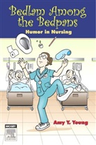 Amy Y. Young, Amy Y. (Academic Librarian Young, Young Amy Y. - Bedlam Among the Bedpans