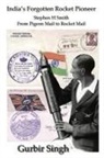 Gurbir Singh - India's Forgotten Rocket Pioneer