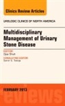 Ojas Shah, Shah Ojas - Multidisciplinary Management of Urinary Stone Disease, An Issue of Urologic Clinics: Volume 40-1