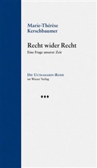 Marie-Thérèse Kerschbaumer - Recht wider Recht