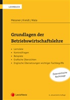 Parissa Haghirian, Andreas Prenner, Christian Kreidl, Stephanie Messner, Thomas Wala - Grundlagen der Betriebswirtschaftslehre