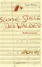 Franz Winter - Süße Stille des Waldes