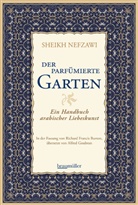 Richard Francis Burton, Sheikh Nefzawi - Der parfümierte Garten