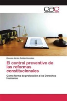 Ricardo Adrián Roldán González - El control preventivo de las reformas constitucionales