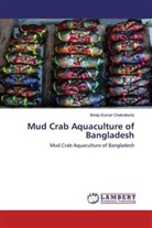 Binay Kumar Chakraborty - Mud Crab Aquaculture of Bangladesh