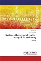 A Yu Akhmerov, A. Yu. Akhmerov, A.Yu. Akhmerov, A Tyurin, A V Tyurin, A. V. Tyurin... - Systems theory and system analysis in economy