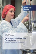Khushbu Panchal, Prit Patel, Priti Patel - Experiments in Microbial Fermentation