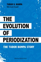 Tudor Bompa, Tudor (PhD Bompa, Tudor (PhD) Bompa, Scott Howell, Scott (MD Howell - The Evolution of Periodization