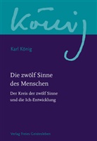 Karl König, Richar Steel, Richard Steel - Die zwölf Sinne des Menschen. Bd.1