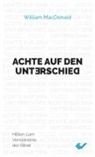 William MacDonald - Achte auf den Unterschied