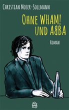 Christian Moser-Sollmann - Ohne WHAM! und ABBA