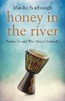Marsha Scarbrough, Scarbrough Marsha - Honey in the River – Shadow, Sex and West African Spirituality