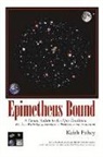 Keith Fahey - Epimetheus Bound: A Comic Salute to the Epic Tradition: (Or, How Wishy Epi Grows Older Without Becoming an Assassin) Volume 1