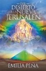 Emilia Pena, Emilia Peña - del Desierto a la Nueva Jerusalén: Volume 1