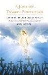Helen Kamenos - A Journey Toward Perfection: Deny Yourself, Take Up Your Cross, and Follow Me Volume 1