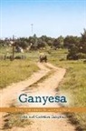 Christine Campbell, John Campbell - Ganyesa: Stories from South African Peace Corps Volume 1
