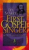 Betty Steele Everett - IRA Sankey: First Gospel Singer
