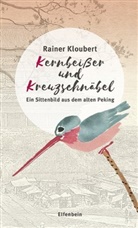 Rainer Kloubert - Kernbeißer und Kreuzschnäbel