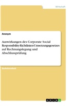 Anonym - Auswirkungen des Corporate Social Responsibility-Richtlinien-Umsetzungsgesetzes auf Rechnungslegung und Abschlussprüfung