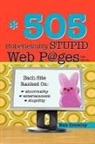 Dan Crowley - 505 Unbelievably Stupid Webpages