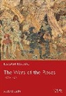 Michael Hicks - The Wars of the Roses 1455-1485