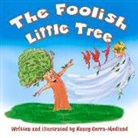 Nancy Cerra-Medland - The Foolish Little Tree: Volume 1