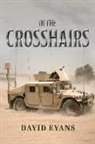 David Evans - In the Crosshairs: Volume 1