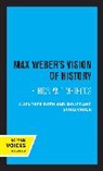 Guenther Roth, Guenther Schluchter Roth, Roth Guenther, Wolfgang Schluchter, Schluchter Wolfgang - Max Weber''s Vision of History