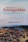 Thomas Whigham, Thomas L Whigham, Thomas L. Whigham - The Road to Armageddon