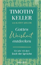Kathy Keller, Timoth Keller, Timothy Keller, Keller  Kathy, Keller  Timothy - Gottes Weisheit entdecken