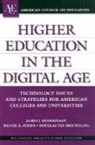 Daniel E Atkins, Daniel E. Atkins, James J Duderstadt, James J. Duderstadt, Douglas Houweling, Douglas Van Houweling - Higher Education in the Digital Age