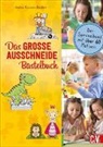 Andrea Küssner-Neubert - Das GROSSE Ausschneide-Bastelbuch