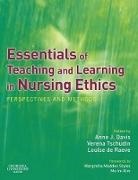Anne Davis, Anne (Professor Emerita Davis, Davis Anne, Louise Tew, Louise (Centre for Philosophy and Health Care Tew, Tew Louise... - Essentials of Teaching and Learning in Nursing Ethics