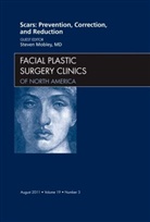 Steven Mobley, Steven (The Surgical Specialty Center Mobley, Mobley Steven - Scars: Prevention, Correction, and Reduction, An Issue of Facial Plastic Surgery Clinics