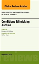 Eugene Choo, Eugene (National Jewish) Choo, Eugene M Choo, Eugene M. Choo, Eugene M. (National Jewish) Choo, Choo Eugene M. - Conditions Mimicking Asthma, An Issue of Immunology and Allergy Clinics