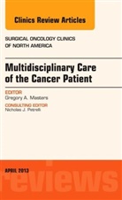 Gregory A. Masters, Greg Masters, Greg (Associate Professor Masters, Gregory A Masters, Gregory A. Masters - Multidisciplinary Care of the Cancer Patient , An Issue of Surgical Oncology Clinics